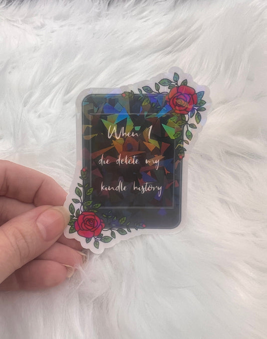 When I Die Delete My Kindle History Holographic Sticker, Spicy Dark Romance, Booktok stickers, kindle stickers, bookish waterbottle stickers