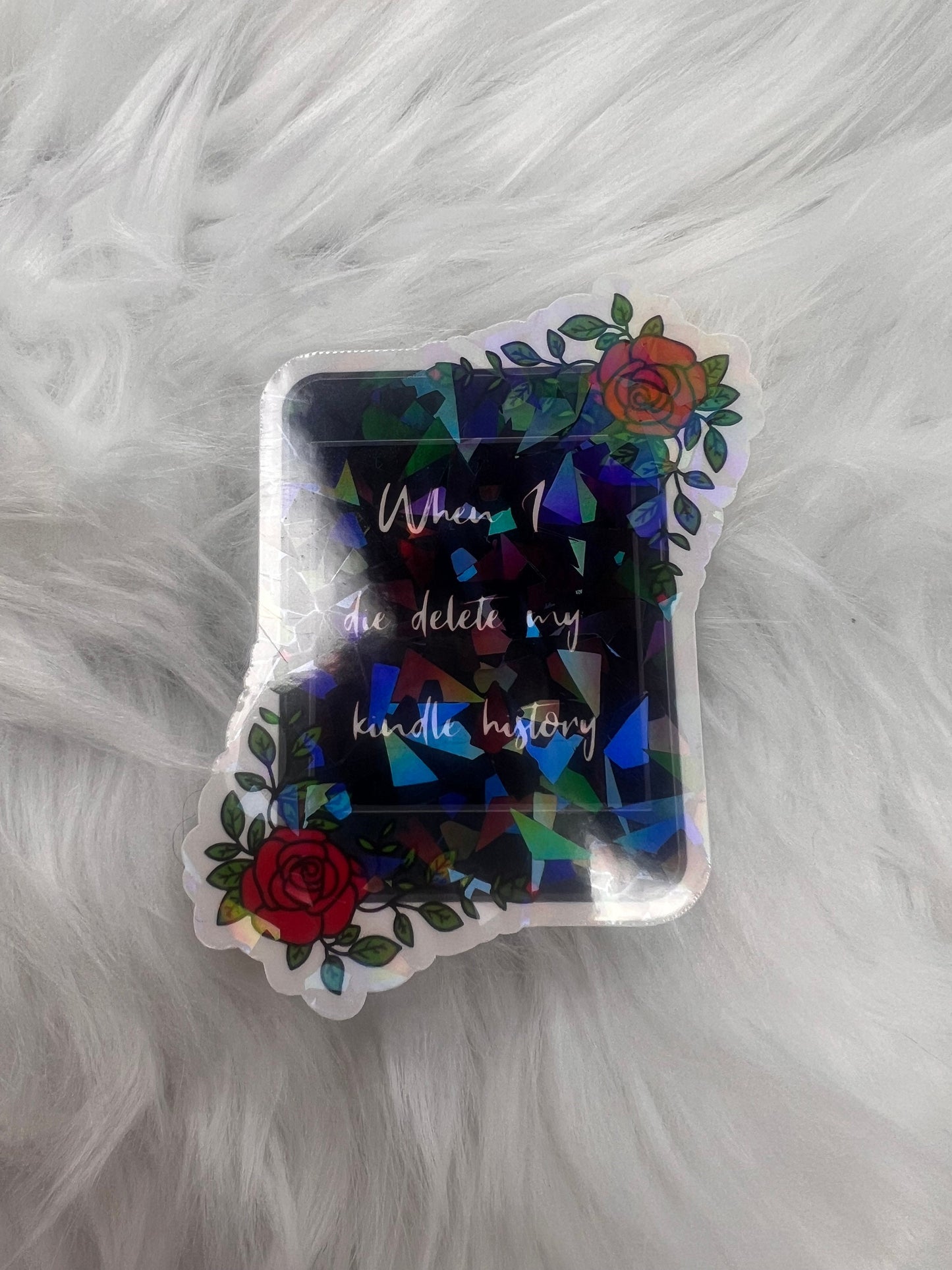 When I Die Delete My Kindle History Holographic Sticker, Spicy Dark Romance, Booktok stickers, kindle stickers, bookish waterbottle stickers