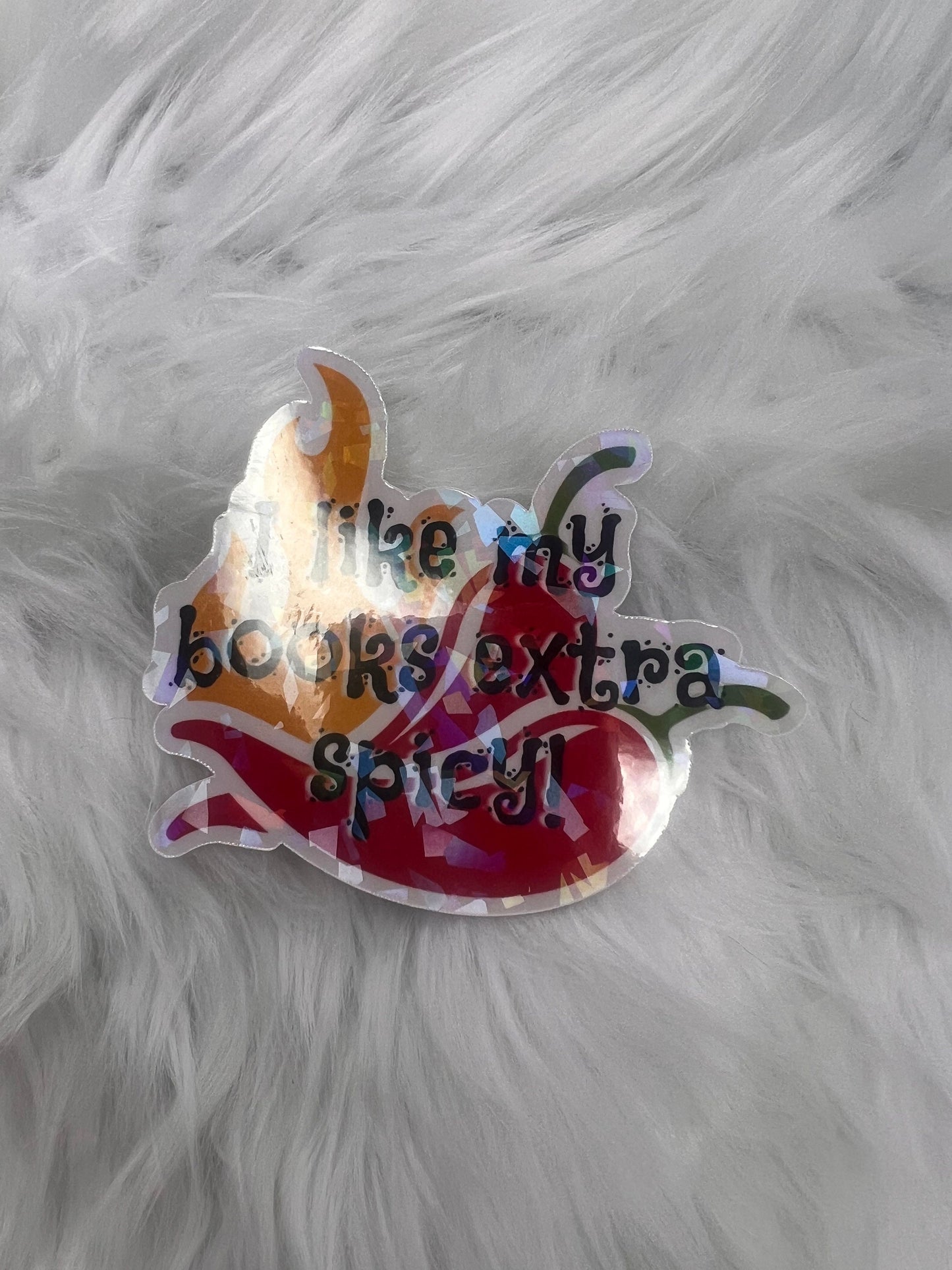 I Like My Books Extra Spicy Holographic Sticker, Spicy Dark Romance Stickers, Booktok sticker, kindle sticker waterbottle Sticker smut decal