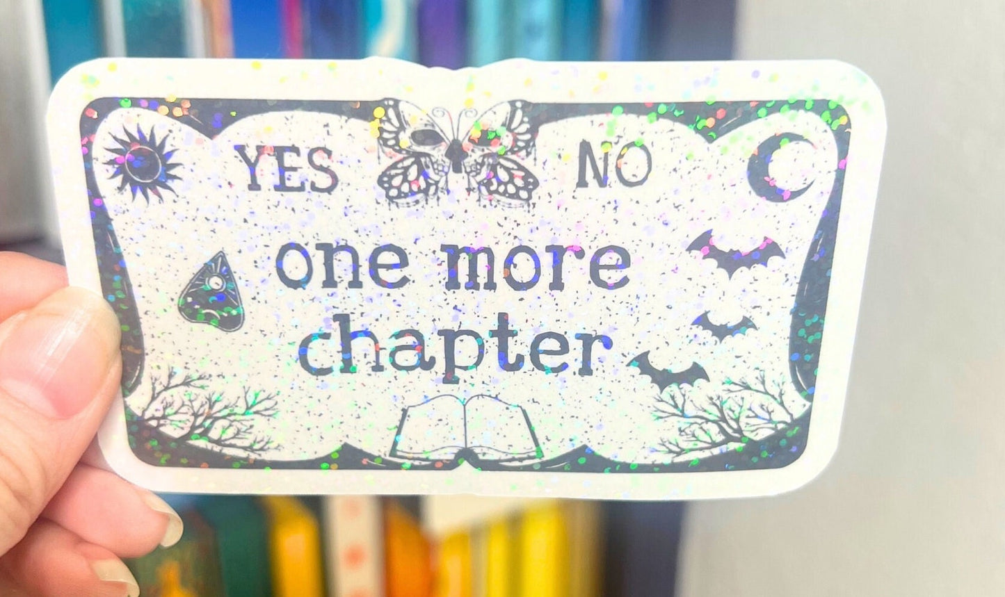 Just One More Chapter Ouija Board Holographic Sticker, Halloween Booktok stickers, kindle stickers, Water Bottle Spooky Reader Sticker