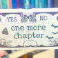 Just One More Chapter Ouija Board Holographic Sticker, Halloween Booktok stickers, kindle stickers, Water Bottle Spooky Reader Sticker