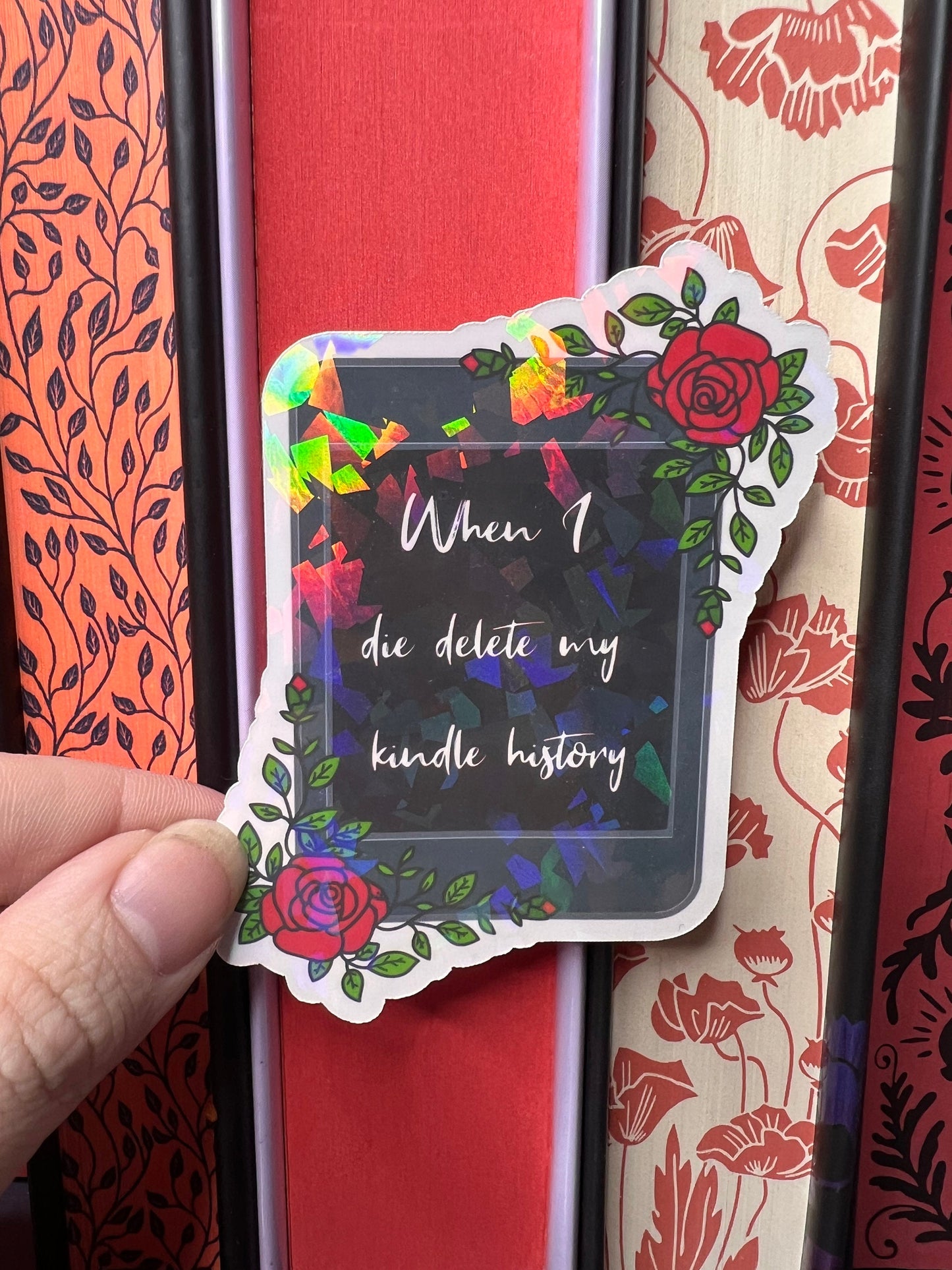 When I Die Delete My Kindle History Holographic Sticker, Spicy Dark Romance, Booktok stickers, kindle stickers, bookish waterbottle stickers