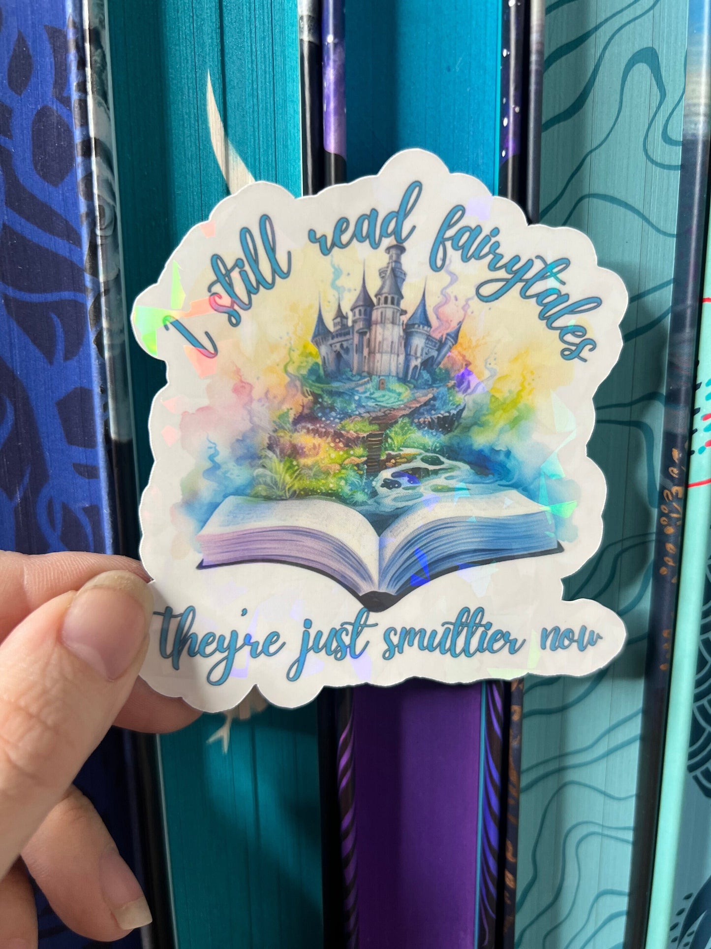 I Still Read Fairytales They're Just Smuttier Now Holographic Sticker, Spicy Dark Romance Stickers, Booktok stickers, kindle stickers,