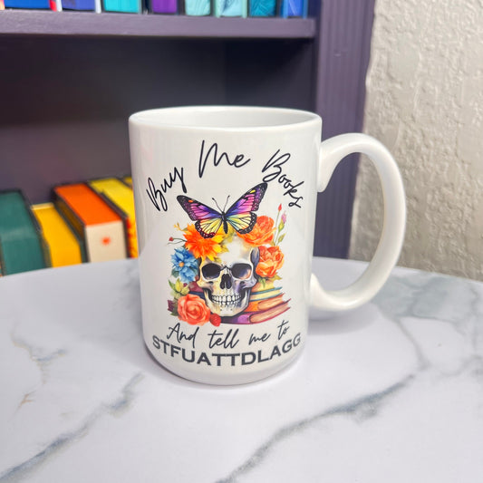Buy Me Books and Tell me to STFUATTDLAGG 15 oz mug, Spicy Dark Romance Coffee Cup, Booktok Mug, Smutty Iced Coffee Cup, Romance Glass Mug