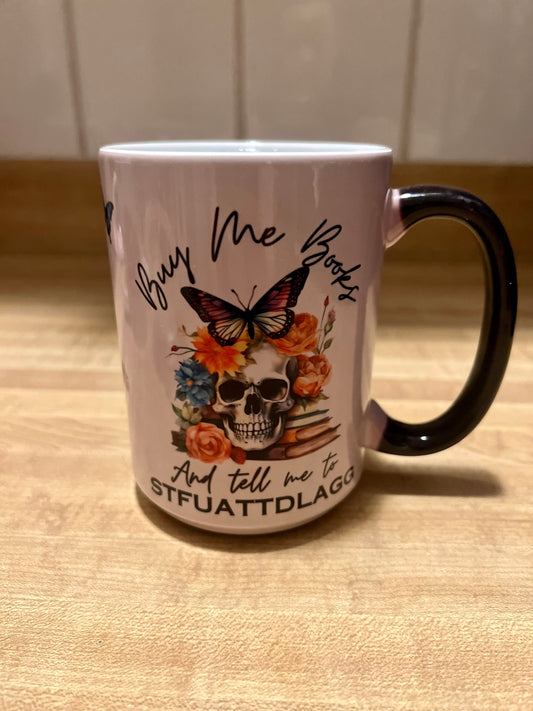 Buy Me Books and Tell me to STFUATTDLAGG Color Changing Mug, Spicy Dark Romance Coffee Cup, Booktok Mug, Bookish Cup, Romantasy Coffee Mug