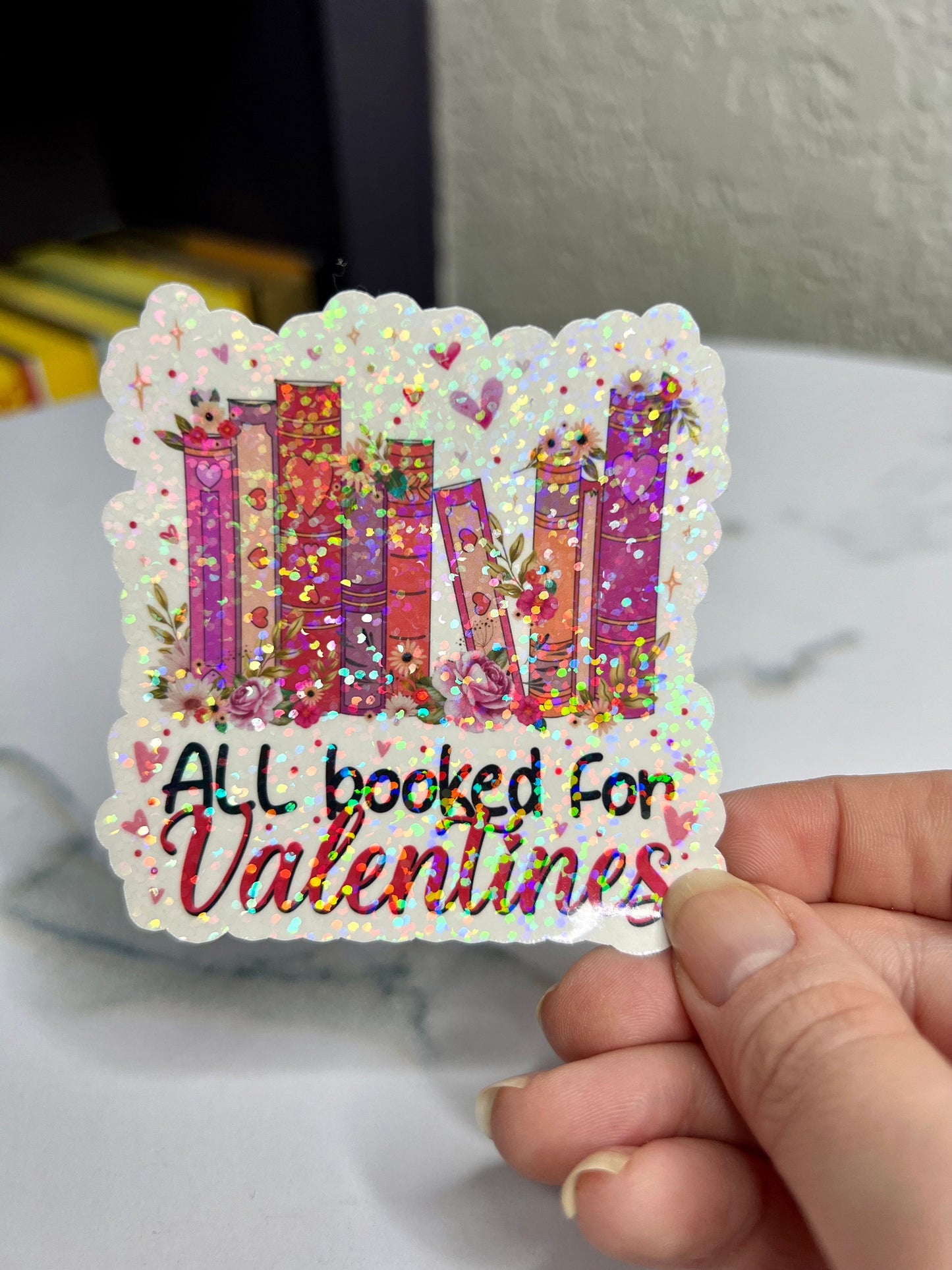 All Booked for Valentines Holographic Sticker, Spicy Dark Romance, Booktok, kindle waterbottle laptop stickers, vday book sticker