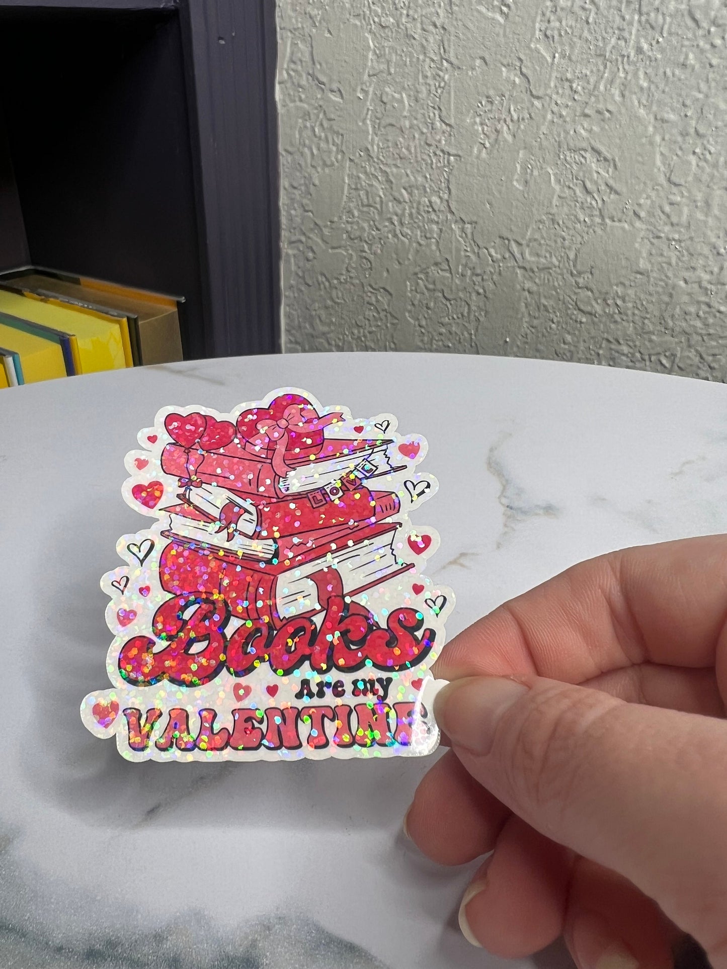Books are my Valentine Holographic Sticker,  book lover valentines gift, Booktok, kindle waterbottle laptop stickers, vday book sticker