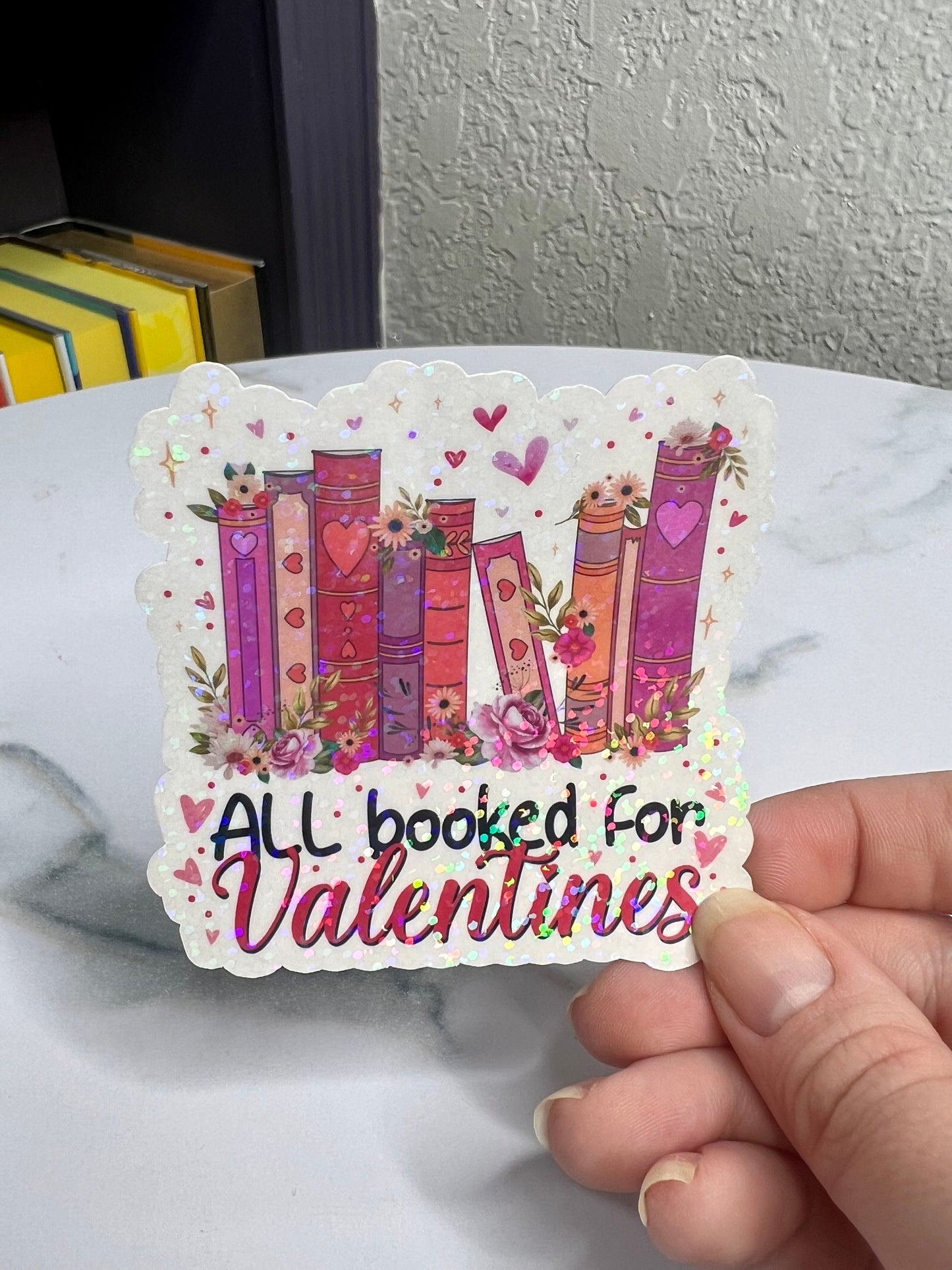 All Booked for Valentines Holographic Sticker, Spicy Dark Romance, Booktok, kindle waterbottle laptop stickers, vday book sticker