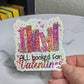 All Booked for Valentines Holographic Sticker, Spicy Dark Romance, Booktok, kindle waterbottle laptop stickers, vday book sticker