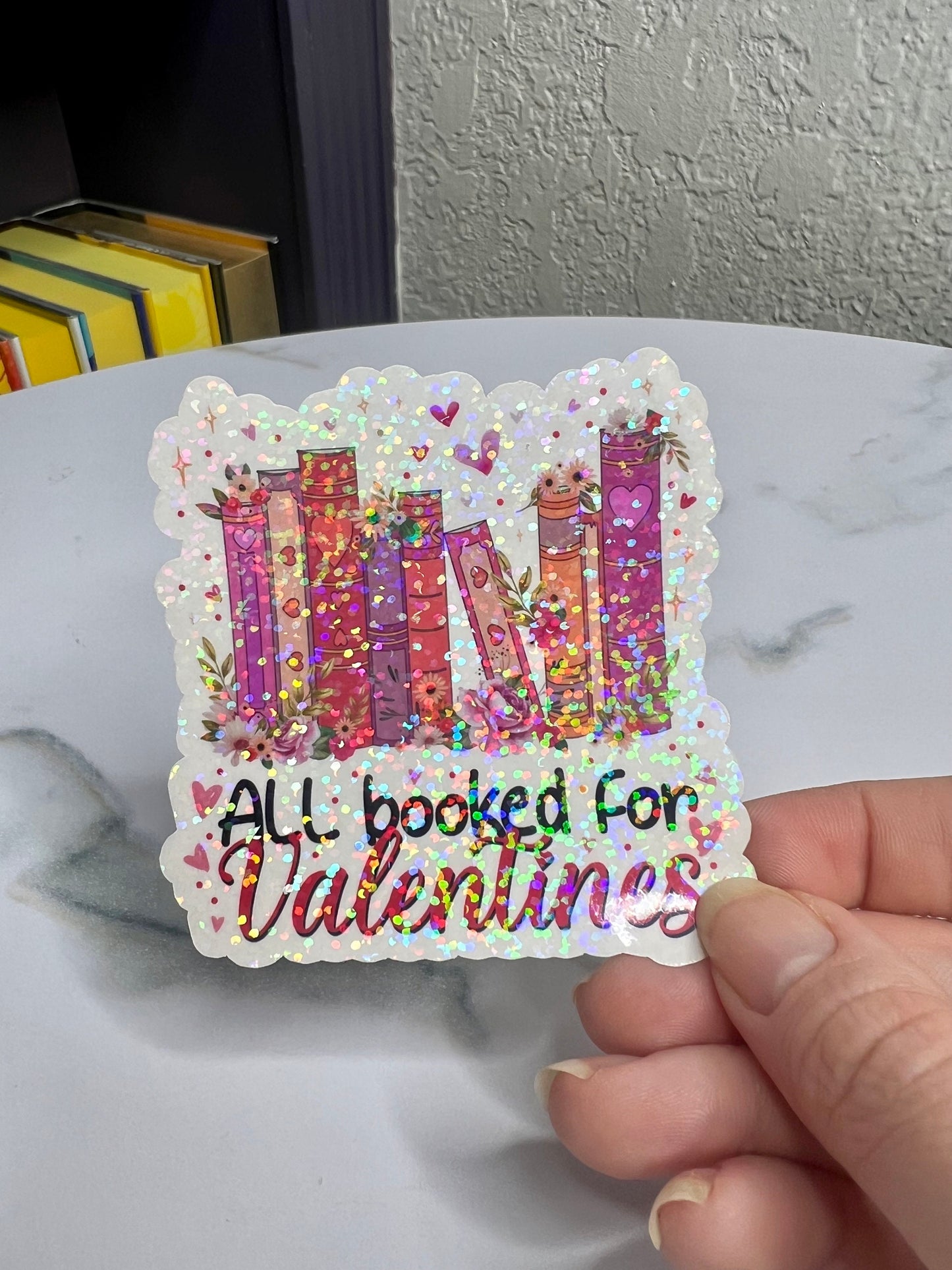 All Booked for Valentines Holographic Sticker, Spicy Dark Romance, Booktok, kindle waterbottle laptop stickers, vday book sticker