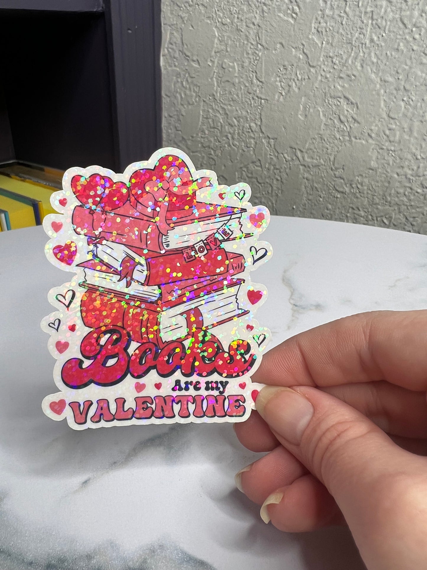 Books are my Valentine Holographic Sticker,  book lover valentines gift, Booktok, kindle waterbottle laptop stickers, vday book sticker