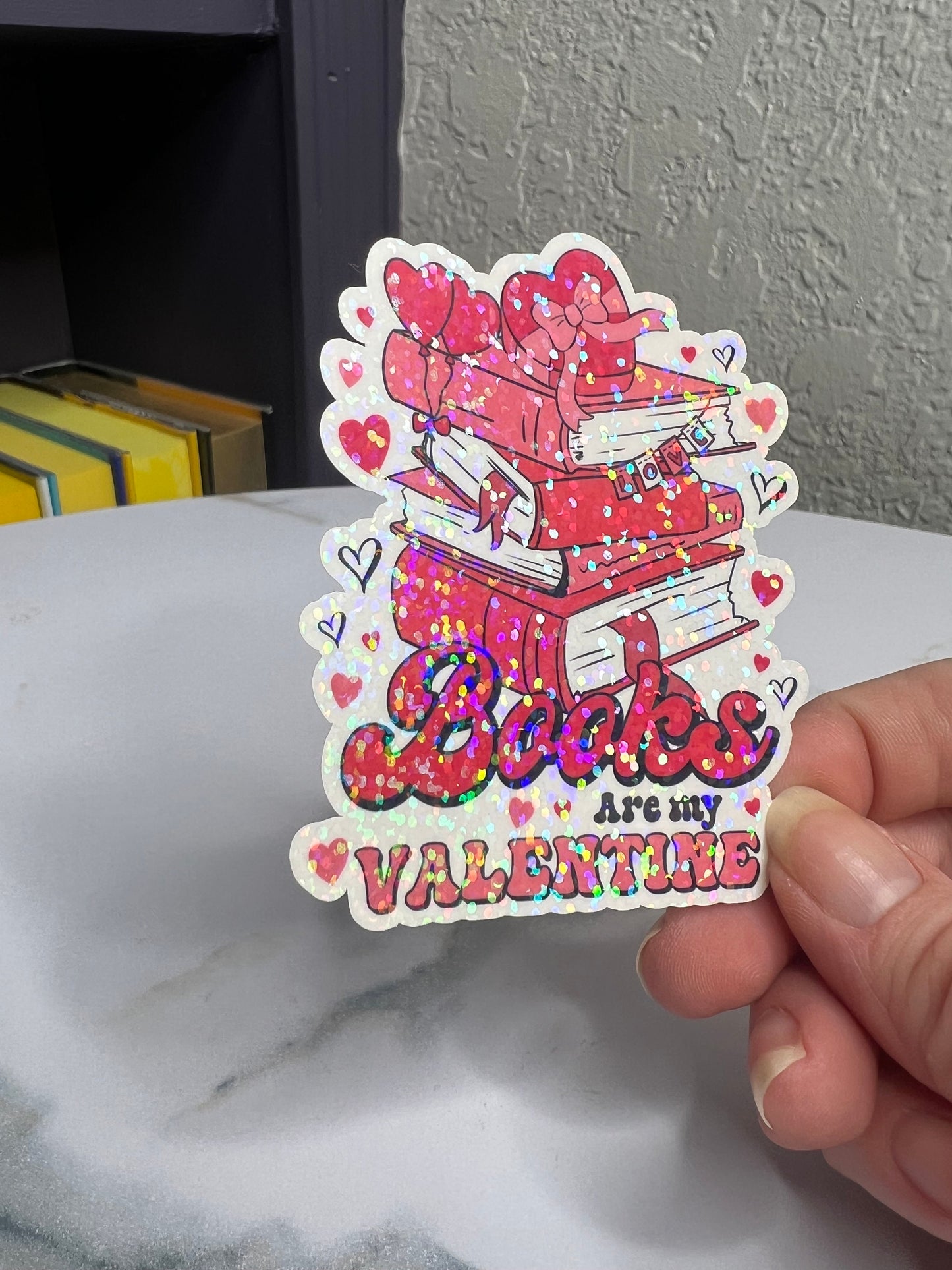 Books are my Valentine Holographic Sticker,  book lover valentines gift, Booktok, kindle waterbottle laptop stickers, vday book sticker
