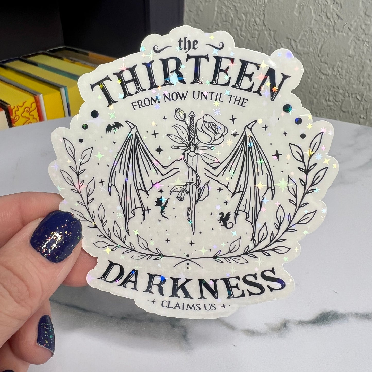 From Now Until The Darkness Claims Us Throne of Glass Holographic Sticker The Thirteen Tog water bottle decal Manon TOG laptop sticker